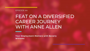 Feat on a Diversified Career Journey with Anne Allen