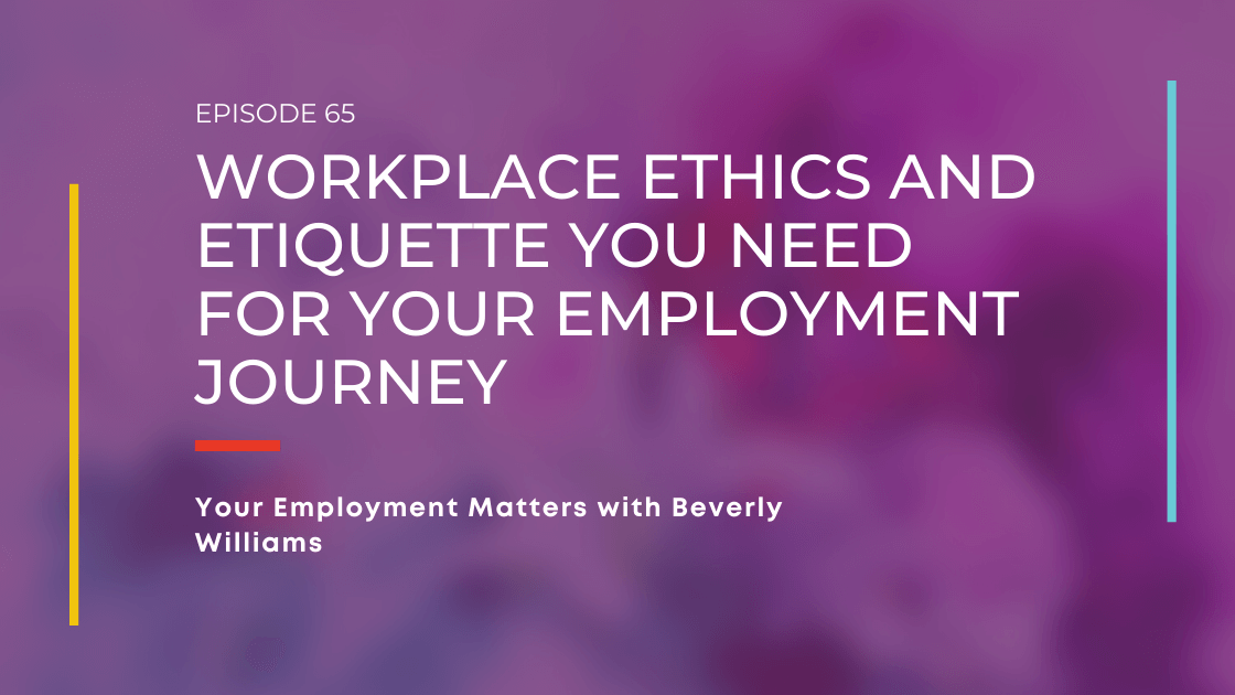 Workplace Ethics and Etiquette You Need for Your Employment Journey